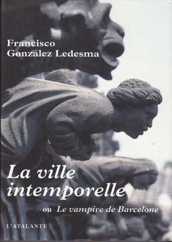 Ledesma Francisco Gonzalez, La ville intemporelle ou le vampire de Barcelone