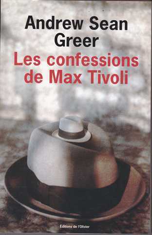 Greer Andrew Sean, Les confessions de Max Tivoli