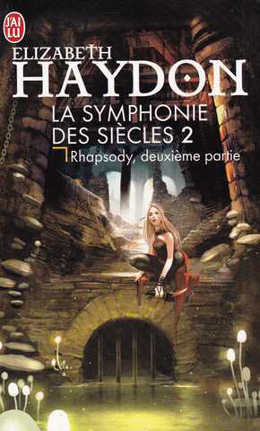 Haydon Elizabeth, La symphonie des sicles 2 - Rapsody 2