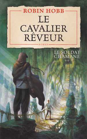 Hobb Robin, Le soldat chamane 2 - Le cavalier rveur