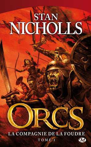 Nicholls Stan, Orcs 1 - la compagnie de la foudre