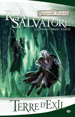 Salvatore R.a., La lgende de Drizzt 02 - terre d'exil