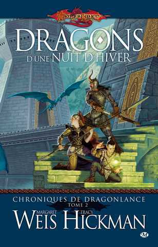 Weis Margaret & Hickman Tracy, Chroniques de Dragonlance 2 - Dragons d'une nuit d'hiver