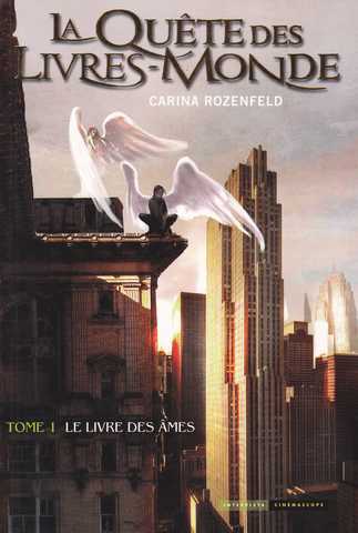 Rozenfeld Carina, La quete des livres-mondes 1 - Le livre des mes
