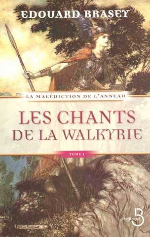 Brasey Edouard, La maldiction de l'anneau 1 - Les chants de la walkyrie