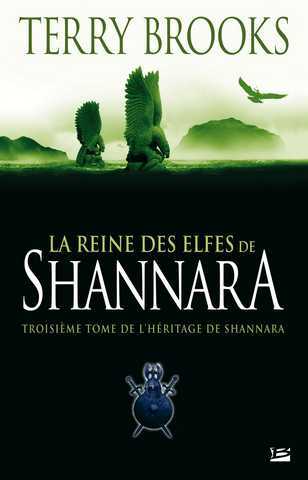 Brooks Terry, L'Hritage de Shannara 3 - La Reine des Elfes de Shannara