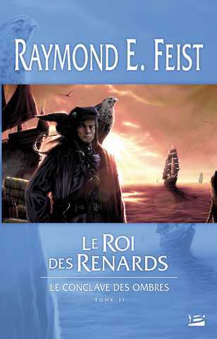 Feist Raymond E., Le conclave des ombres 2 - Le roi des renards