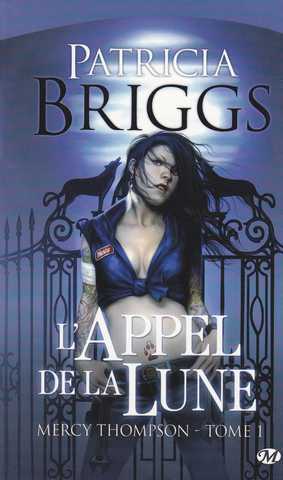 Briggs Patricia, Mercy Thompson 1 - L'appel de la lune