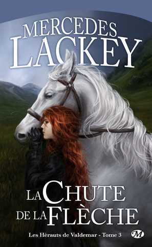 Lackey Mercedes, Les hraults de Valdemar 3 - La chute de la flche