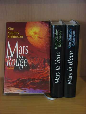 Robinson Kim Stanley, Mars la rouge ; Mars la verte ; Mars la bleue