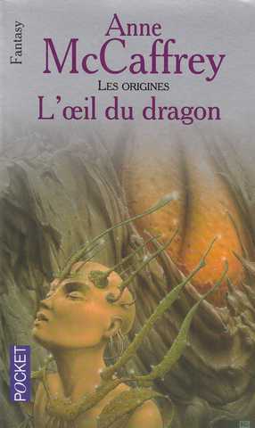 Mccaffrey Anne, La ballade de pern - L'il du dragon