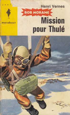 Vernes Henri, Bob Morane 078 - Mission pour thul