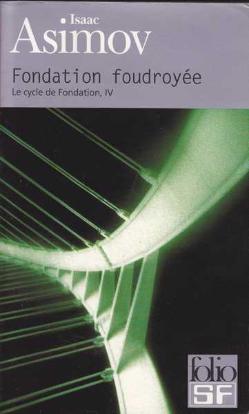 Asimov Isaac , Le cycle de fondation 4 - Fondation foudroye