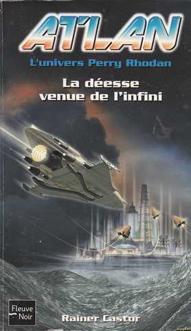 Castor Rainer, Atlan 10 - La déesse venue de l'infini