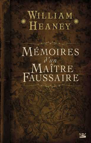 Heaney William, Mmoires d'un maitre faussaire