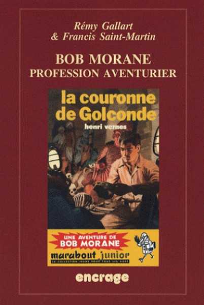 Rmy Gallart & Saint-martin Francis, Bob morane profession aventurier