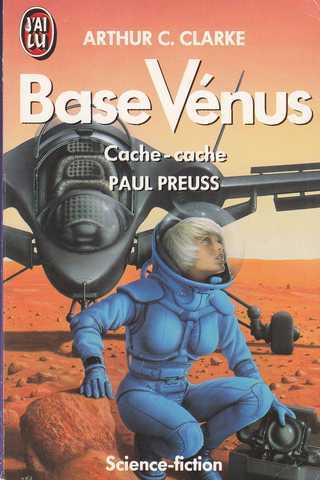 Clarke Arthur C. & Preuss Paul, Base venus 3 - Cache-cache