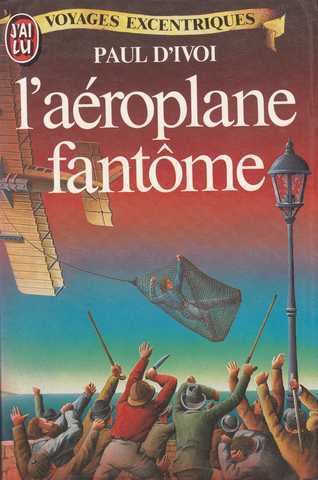 D'ivoi Paul, L'aroplane fantme