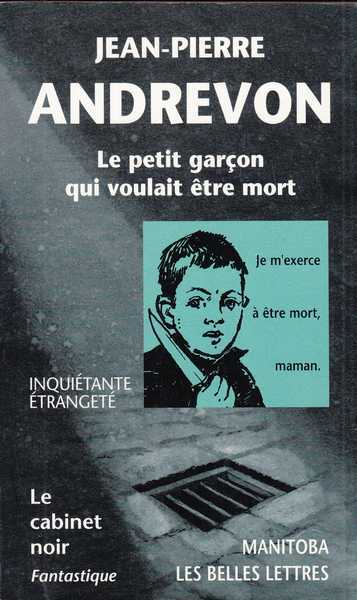 Andrevon Jean-pierre, le petit garon qui voulait tre mort