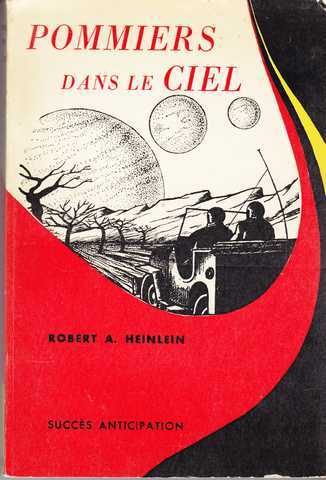 Heinlein Robert A., Pommiers dans le ciel