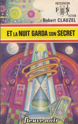 Clauzel Robert , Et la nuit garda son secret