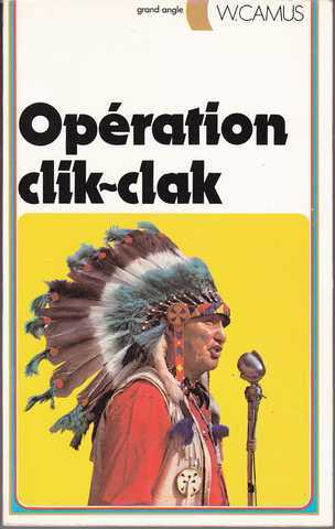 Camus William, Operation clik-clak