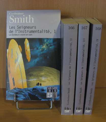 Smith Cordwainer & Lewis Anthony, Les seigneurs de l'instrumentalit 1, 2, 3 & 4 - Les sondeurs vivent en vain ; La plante Shayol, Norstrali & Legendes et glossaire du futur