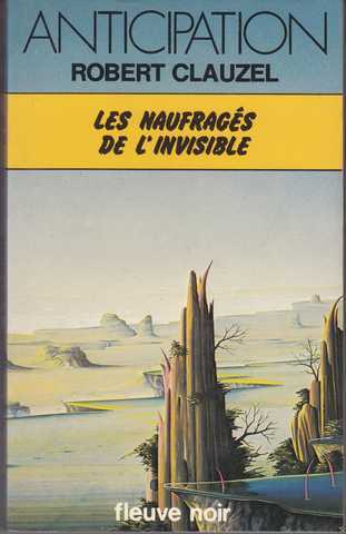 Clauzel Robert , Les naufrags de l'invisible