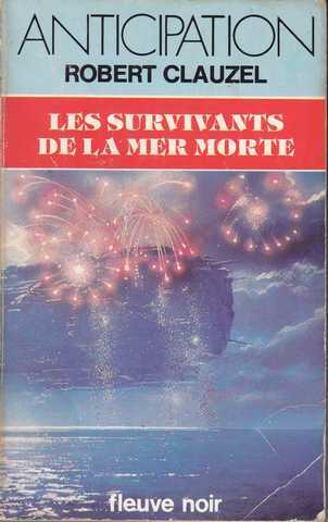 Clauzel Robert , Les survivants de la mer morte