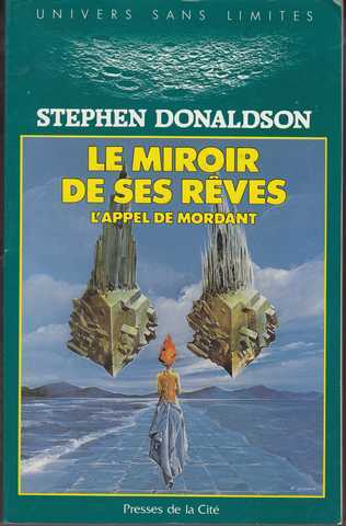 Donaldson Stephen R., L'appel de Mordant 1 - Le miroir de ses rves