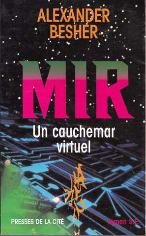 Besher Alexander, Mir, un cauchemar virtuel