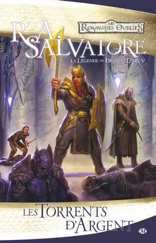 Salvatore R.a., La lgende de Drizzt 05 - Les torrents d'argent