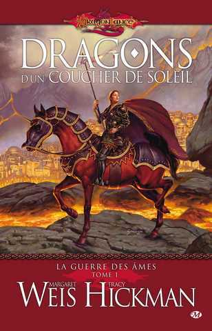 Weis Margaret & Hickman Tracy, La Guerre des mes 1 - Dragons d'un coucher de soleil