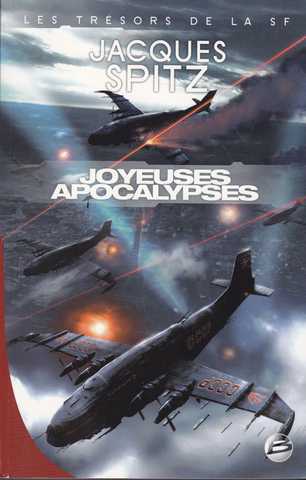 Spitz Jacques, Joyeuses apocalypses