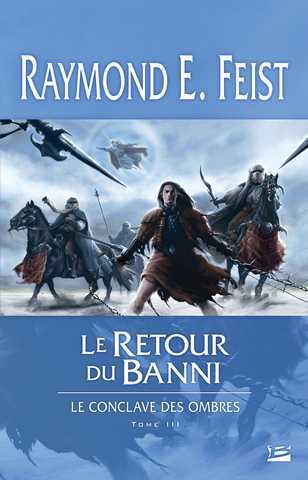 Feist Raymond E., Le conclave des ombres 3 - Le retour du banni