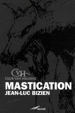 Bizien Jean-luc, Mastication