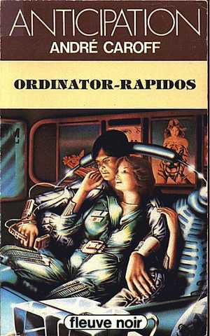 Caroff Andr, Ordinator-rapidos