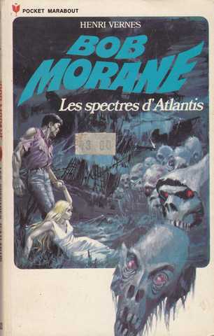 Vernes Henri , Bob Morane 110 - Les spectres d'atlantis