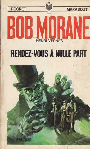 Vernes Henri, Bob Morane 106 - Rendez-vous  nulle part