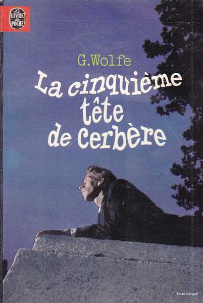 Wolfe Gene, La cinquieme tete de cerbere