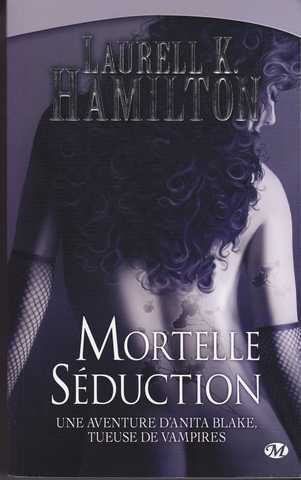 Hamilton Laurell K., Anita blake 06 - Mortelle sduction