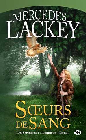 Lackey Mercedes, Les serments et l'honneur 1 - Soeurs de sang