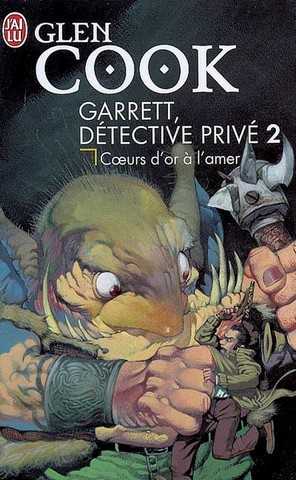 Cook Glen, Garrett, dtective priv 2 - Curs d'or  l'amer 