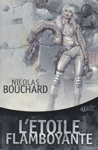 Bouchard Nicolas, L'toile flamboyante