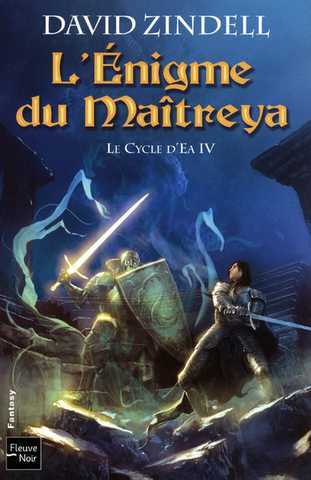 Zindell David, Le cycle d'ea 4 - L'nigme du Matreya