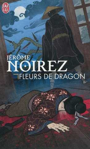 Noirez Jrme, Fleurs de dragon