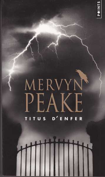 Peake Mervyn, La trilogie Gormenghast 1 - Titus d'Enfer