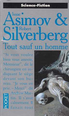Asimov Isaac & Silverberg Robert, Tout sauf un homme