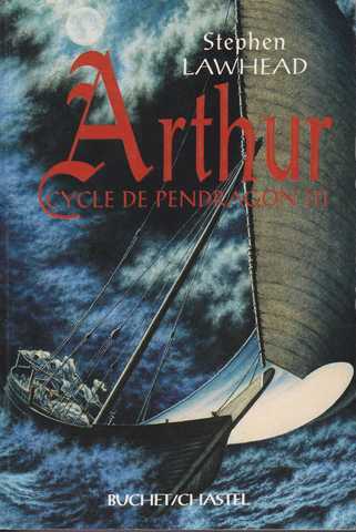 Lawhead Stephen, Cycle de pendragon 3 - Arthur