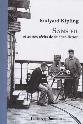 Kipling Rudyard, Sans fil et autres récits de science-fiction